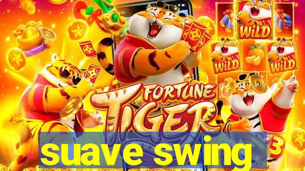 suave swing